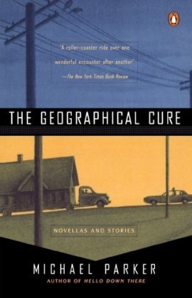 The Geographical Cure by Michael Parker