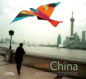 Inside China by Jonathan D. Spence, Marc Riboud, Henri Cartier-Bresson, Elizabeth C. Economy, Li Zhensheng