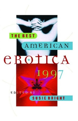 The Best American Erotica 1997 by Marcy Sheiner, Susie Bright