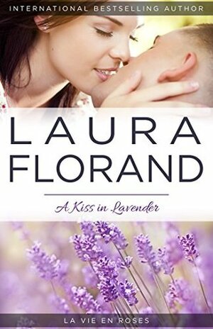 A Kiss in Lavender by Laura Florand