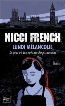 Lundi Mélancolie : le jour où les enfants disparaissent (Edition grandes charactères) by Nicci French