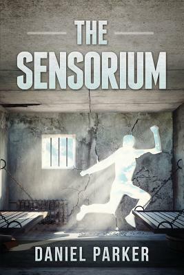 The Sensorium by Daniel Parker