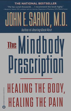 Mindbody Prescription (Oeb)Healing the Body Healing by John E. Sarno, John E. Sarno