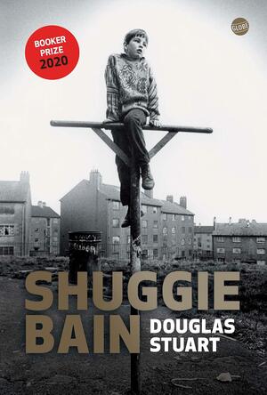 Shuggie Bain by Douglas Stuart