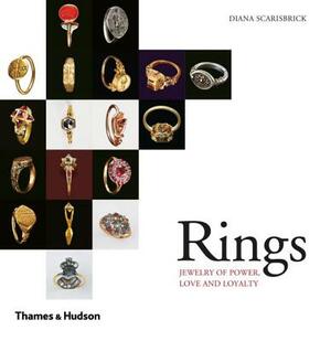 Rings: Jewelry of Power, Love and Loyalty by Diana Scarisbrick