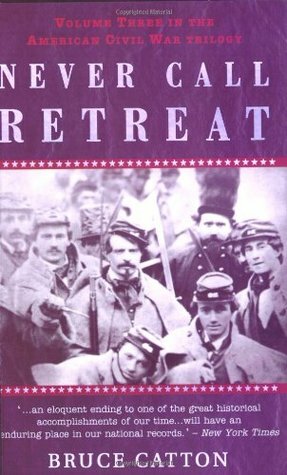 Never Call Retreat by E.B. Long, Bruce Catton