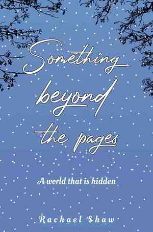 Something Beyond the Pages by Rachael Shaw