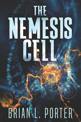 The Nemesis Cell: Large Print Edition by Brian L. Porter