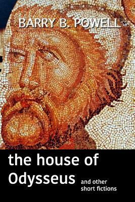 house of odysseus by Barry B. Powell