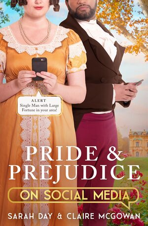 Pride & Prejudice on Social Media by Claire McGowan, Sarah Day