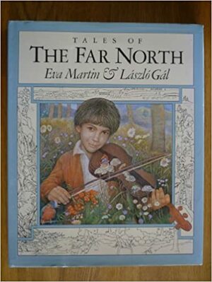 Tales of the Far North by Eva Martin