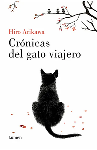 Crónicas de un gato viajero by Hiro Arikawa