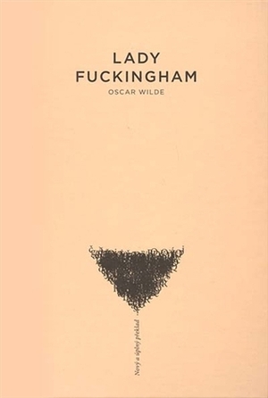 Lady Fuckingham by Oscar Wilde