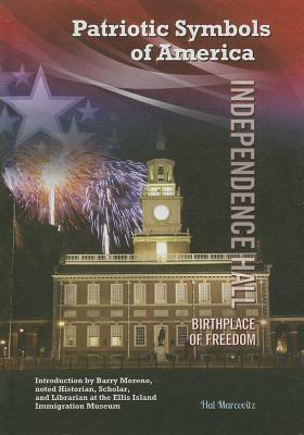 Independence Hall: Birthplace of Freedom by Hal Marcovitz