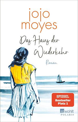 Das Haus der Wiederkehr by Jojo Moyes