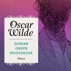 Dorian Grayn muotokuva by Oscar Wilde