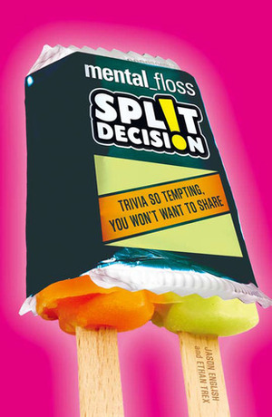 mental_floss Split Decision: Trivia So Tempting, You Won't Want to Share by Jason English, Ethan Trex