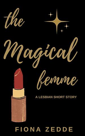 The Magical Femme by Fiona Zedde