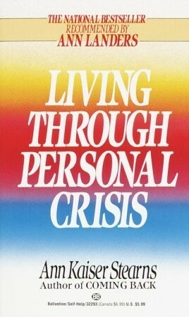 Living Through Personal Crisis by Ann Kaiser Stearns