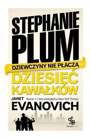 Dziesięć kawałków by Janet Evanovich