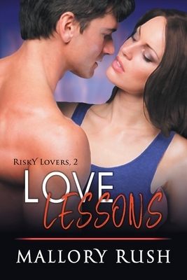 Love Lessons by Mallory Rush