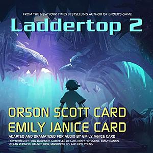 Laddertop 2 by Emily Janice Card, Orson Scott Card