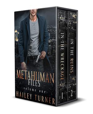 Metahuman Files Volume One by Hailey Turner