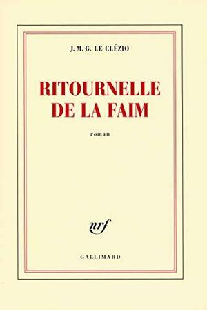 Ritournelle de la faim by J.M.G. Le Clézio