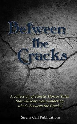 Between the Cracks by Christopher Bleakley, James C. Simpson, Deb Eskie