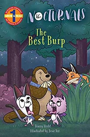 The Best Burp: The Nocturnals (Grow & Read Early Reader, Level 1) by Tracey Hecht, Josie Yee
