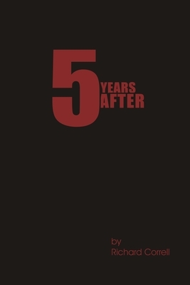 5 Years After by Richard Correll