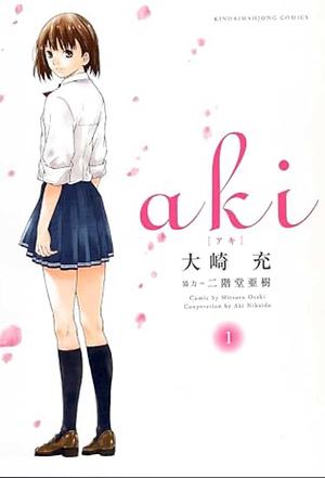 Aki volume 1 by Oosaki Mitsuru, Nikaido Aki