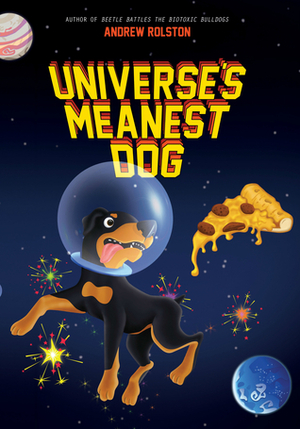 Universe's Meanest Dog by Andrew Rolston