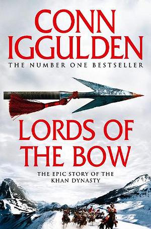 Genghis: Lords of the Bow by Conn Iggulden