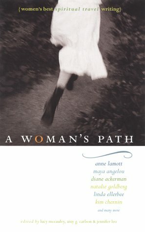 A Woman's Path: Best Women's Spiritual Travel Writing by Kim Chernin