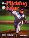 The Pitching Edge by Tom House