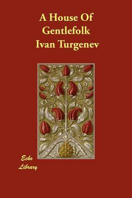 A House of Gentlefolk by Ivan Turgenev