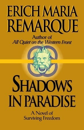 Shadows in Paradise by Erich Maria Remarque