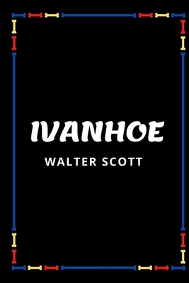 Ivanhoe by Walter Scott