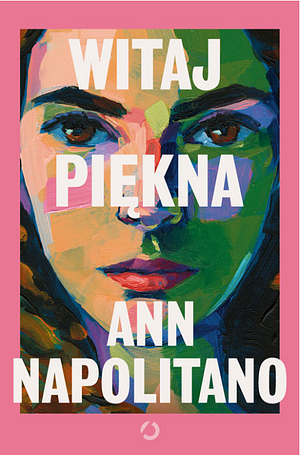Witaj, piękna by Ann Napolitano