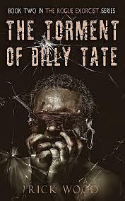 The Torment of Billy Tate by Rick Wood