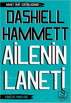 Ailenin Laneti by Ahmet Ümit, Dashiell Hammett
