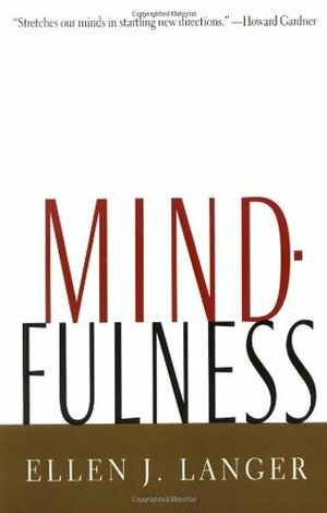 Mindfulness by Ellen J. Langer