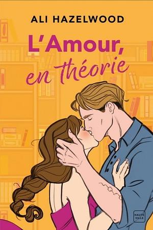 L'Amour, en Théorie by Ali Hazelwood