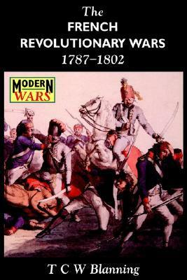 The French Revolutionary Wars 1787-1802 by Tim Blanning