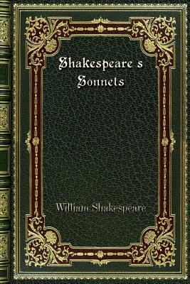 Shakespeare's Sonnets by William Shakespeare