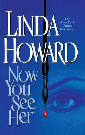 Now You See Her by Linda Howard