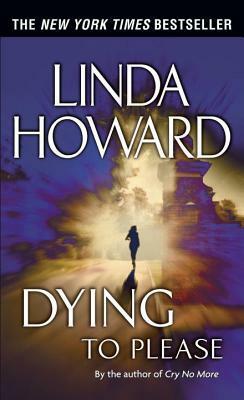 Dying to Please by Linda Howard