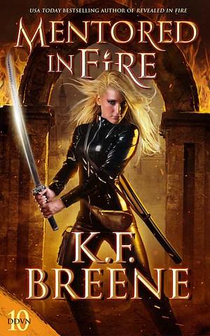 Mentored in Fire by K.F. Breene