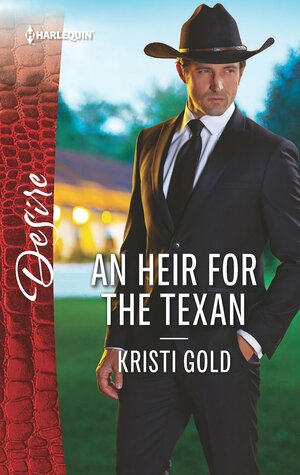 An Heir for the Texan by Kristi Gold